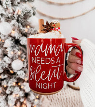 Load image into Gallery viewer, Mama Needs a Silent Night Coffee Mug, Funny Christmas Gift: Christmas Spirit-Red Mug