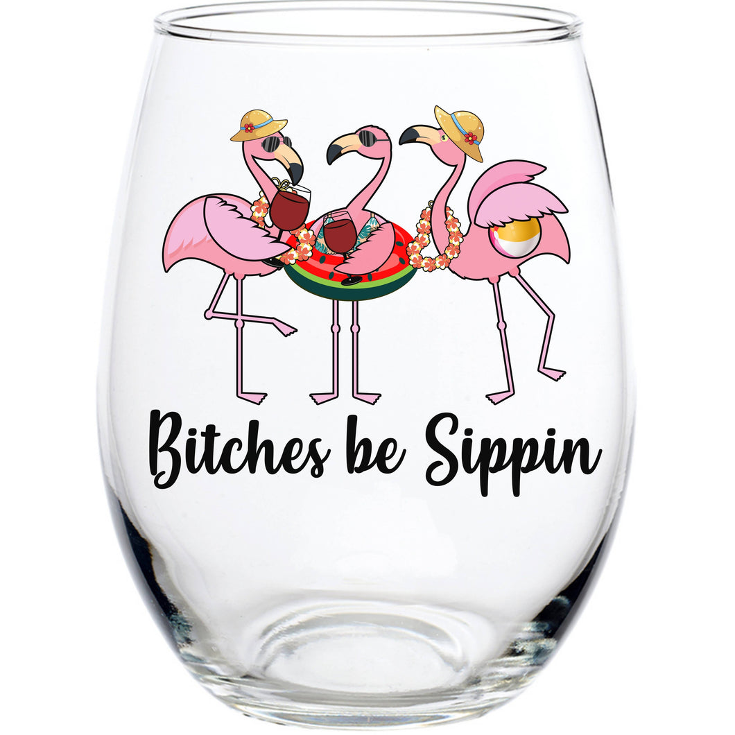 BITCHES BE SIPPIN 20 OZ STEMLESS WINE GLASS